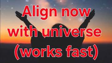 Align now with universe (strong manifestation song)
