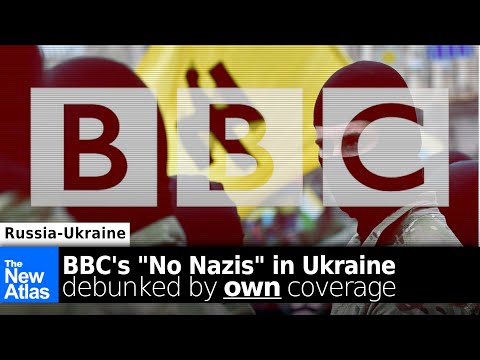 Watch the BBC Debunk its own Denial of Nazis in Ukraine