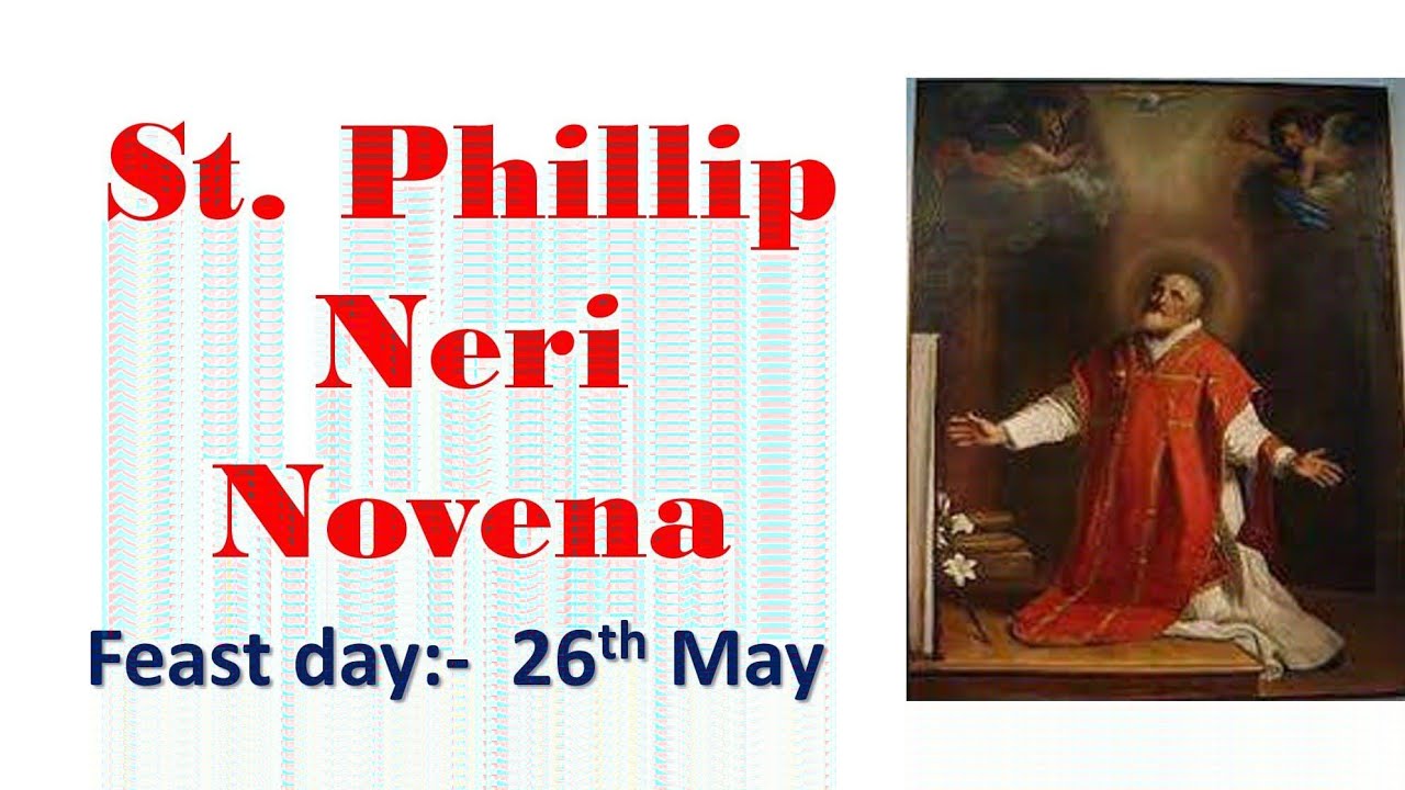 St. Phillip Neri Novena Feast day 26th May 2022 Patron of joy YouTube