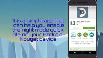 How to enable Night Mode on your Android Nougat device!
