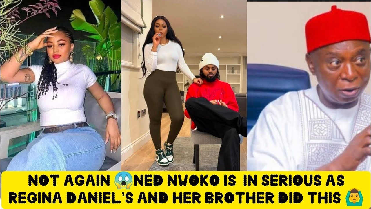 NED NWOKO NOT AGAIN 🙆‍♂️NED NWOKO IN PAINS AS REGINA DANIEL'S AND HER BROTHER DID NOT 😲