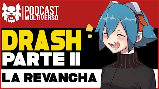 DRASHIRO de Re:World D. Vuelve al Podcast Multiverso