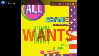 Duran Duran - All She Wants Is US master mix (instrumental)