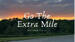 Go The Extra Mile - 5/24/26