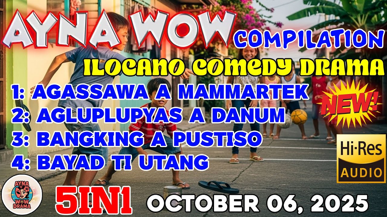 AYNA WOW 5IN1 #25 | BEST ILOCANO COMEDY 1 HOUR DRAMA - 0ctober 06, 2025  #aynawowdrama