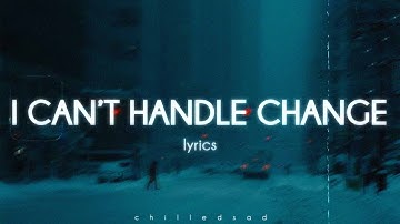 Roar - I Can’t Handle Change (lyrics)
