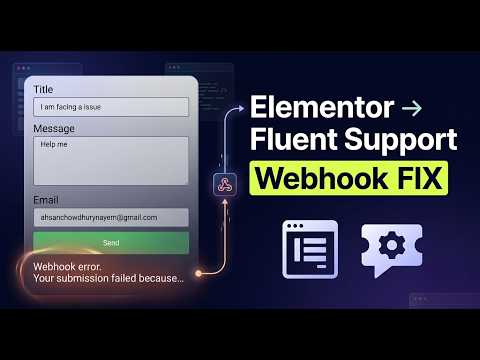 How to Connect Elementor Forms to Fluent Support via Webhook (Full Guide)