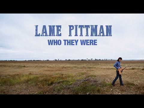Lane Pittman - Who They Were (Official Audio)