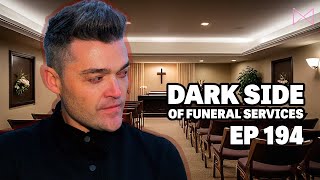 EP 194 - The Dark Side of Funeral Services