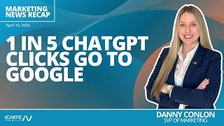 1 in 5 ChatGPT Clicks Go to Google | Ignite Friday