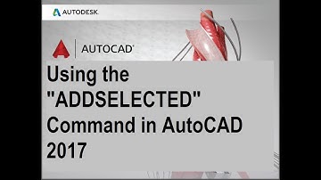 Using the ADDSELECTED Command in AutoCAD 2017