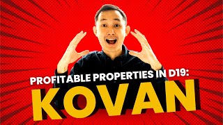 Profitable Properties in District 19: Kovan Deep Dive
