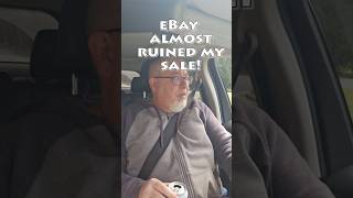 eBay almost ruined my sale!  #ebay