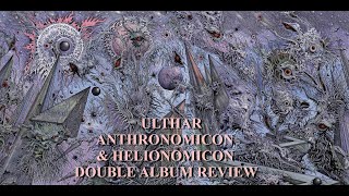 Ulthar - Anthronomicon & Helionomicon DOUBLE ALBUM REVIEW