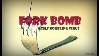 How to make a FORKBOMB.IN ACTION