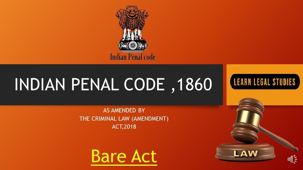 INDIAN PENAL CODE 1860 Bare Act FOR LLB LLM | Learn Legal Studies 