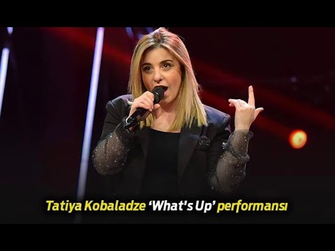 Tatia Kobaladze - What's Up O SES TÜRKIYE 2020