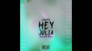 Lukejxdy - Hey Julia (Prod. Jesse Brown) [Official Audio]