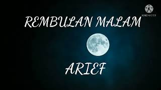 Download Lagu REMBULAN MALAM - ARIEF || cover lagu MP3 Download Lagu REMBULAN MALAM - ARIEF || cover lagu MP3