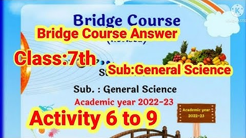 Bridge Course 7th Class sub General Science Activity no 6 to 9 @shortanswer8213