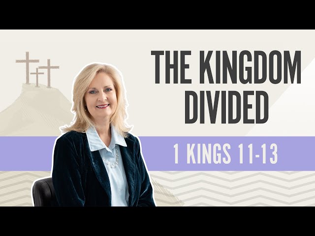 The Kingdom Divided | 1 Kings 11-13