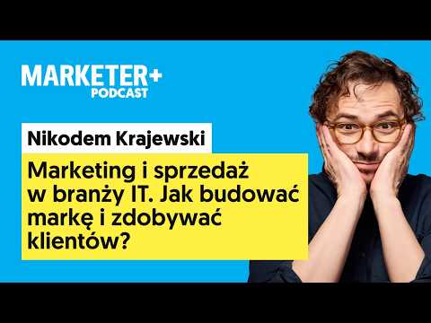 Marketing i sprzedaż w branży IT. Jak zdobywać klientów? | Nikodem Krajewski, IDEACTO (odc. 65)
