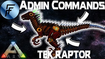 NEW TEK RAPTOR 🔥 (Custom Level) Admin Command - ARK: Survival Evolved