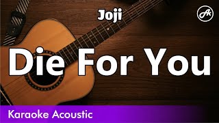 Joji - Die For You (karaoke acoustic)