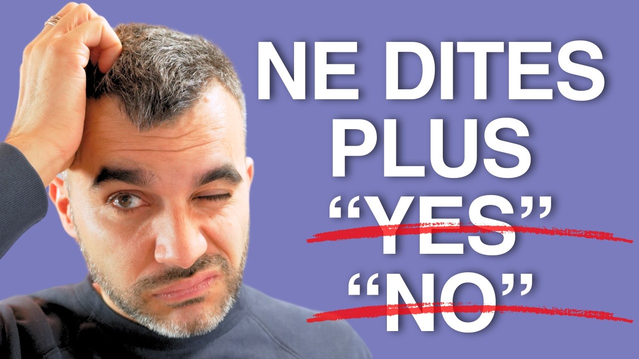 Arrêtez de dire "YES" ou "NO" en anglais