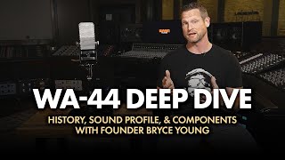 WA44 Studio Ribbon Mic Deep Dive with Founder Bryce Young