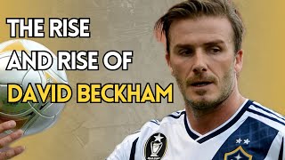 David Beckham | The Inspiring Success Story of A Legendary Football Star
