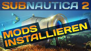 Subnautica 2 Mods installieren Tutorial Guide Deutsch | Kompendium 01