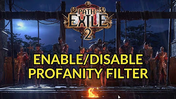 How to Enable / Disable Profanity Filter in Path of Exile 2