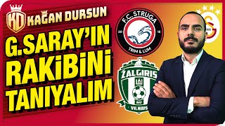 Struga Ve Zalgiris Analiz Galatasarayın Şampiyonlar Ligi Rakibini Tanıyalım