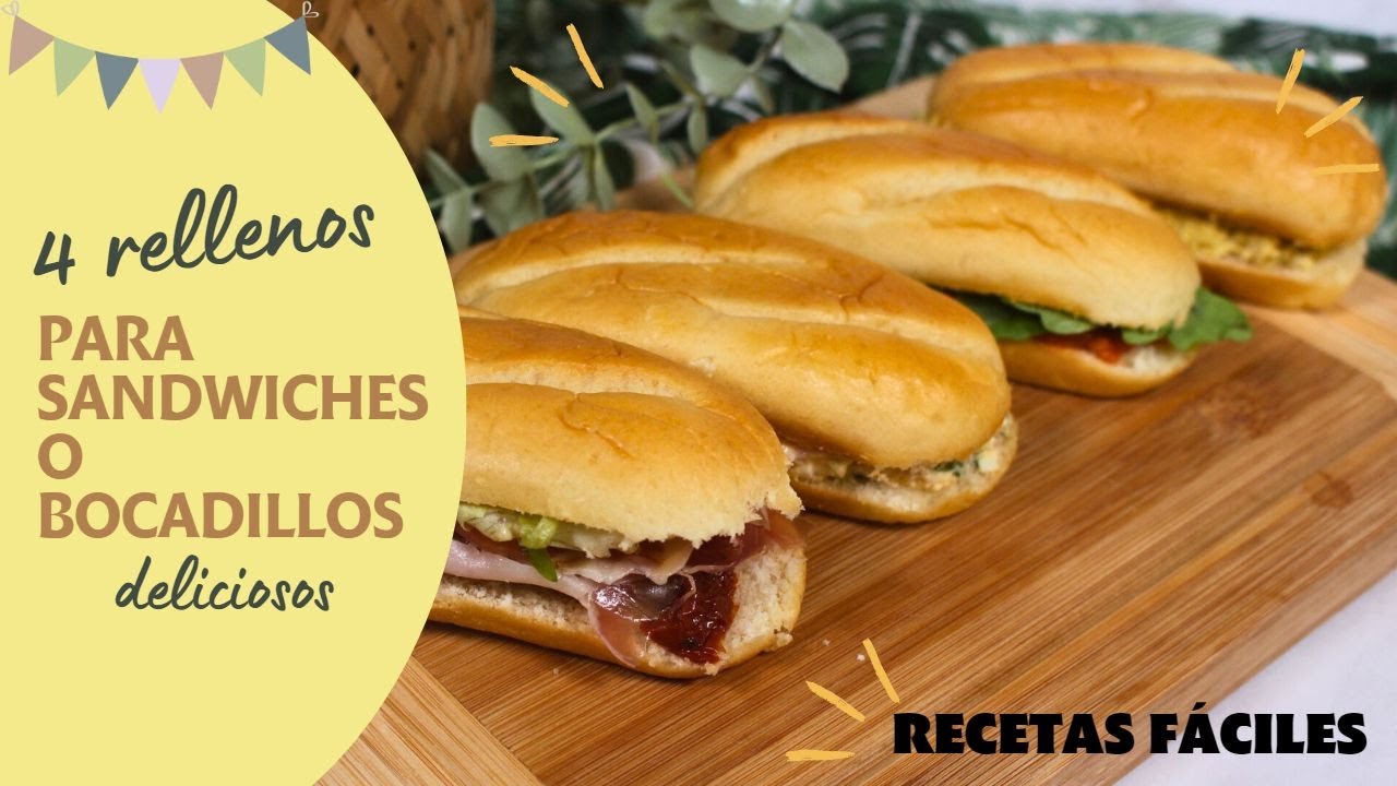 🥪4 RELLENOS para SÁNDWICHES o BOCADILLOS fáciles y deliciosos🥪