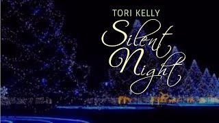 Silent Night  -Tori Kelly (lyrics)
