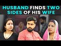 Husband finds two sides of his wife  rohit r gaba