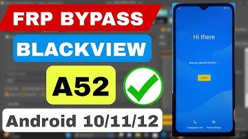 BLACKVIEW A52 FRP BYPASS ANDROID 10/11/12 WITH UNLOCKTOOL | 🔥WORK 100% 🔥