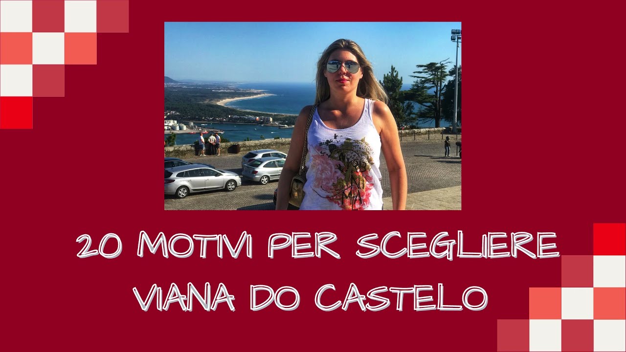 20 MOTIVI PER SEGLIERE ME E VIANA DO CASTELO