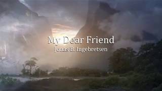 Jonas B. Ingebretsen - My Dear Friend