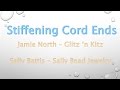 Stiffening Cord Ends