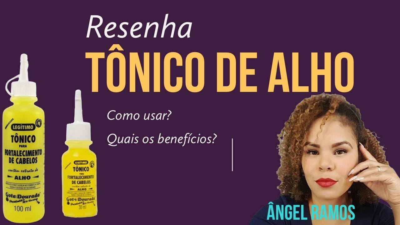 COMO USAR O TÔNICO DE ALHO GOTA DOURADA? - YouTube