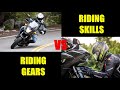 Riding Skills or Gears, Which is more important?