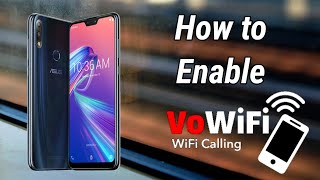 Enable VoWiFi in Asus Zenfone max M2, Pro M1 & M2 Devices ! ?