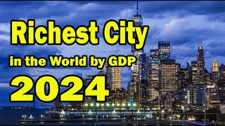 Top 10 Richest Cities by GDP 2024
