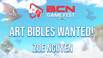 Art Bibles Wanted - Zoe Nguyen | BCN Game Fest 2025