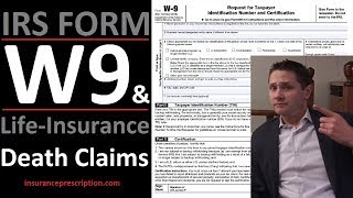 What Is IRS Form W9? Why Is It Needed for Life Insurance Death Claims?