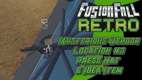 Mysterious Vendor Location #3   FusionFall Retro