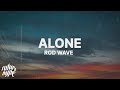 Rod Wave - Alone (Lyrics)