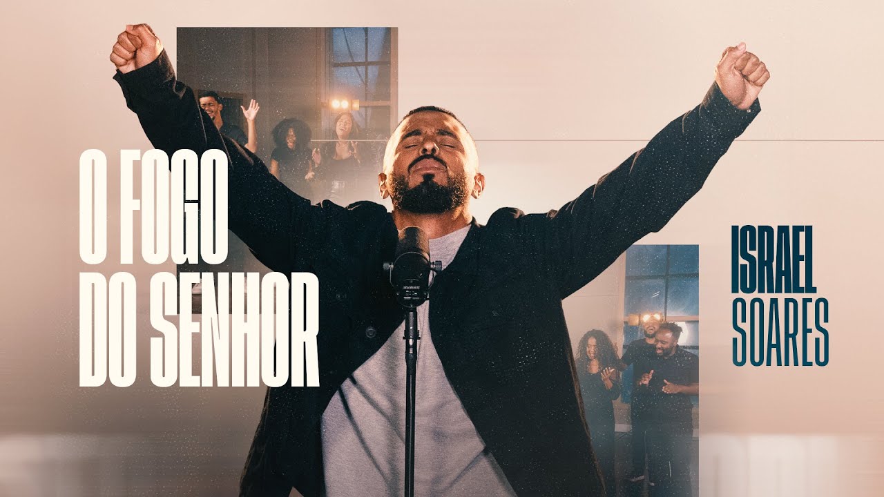 O Fogo Do Senhor - Israel Soares ( Clipe Oficial )